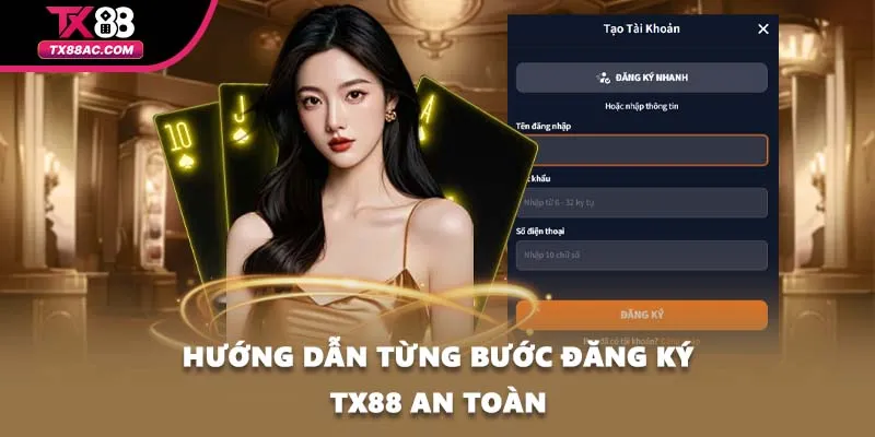 Hướng dẫn từng bước đăng ký TX88 an toàn