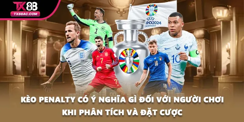 Kèo penalty có ý nghĩa gì đối với người chơi khi phân tích và đặt cược
