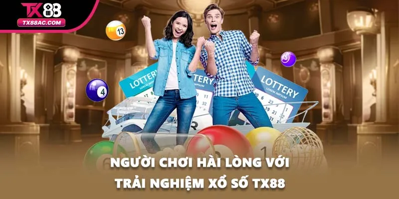 Người chơi hài lòng với trải nghiệm xổ số TX88